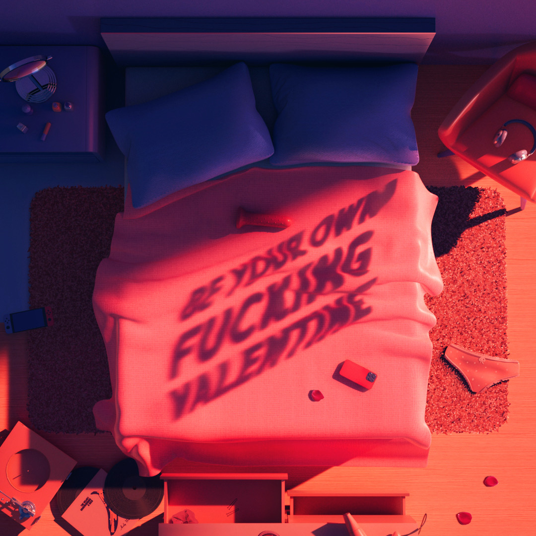 Be your own fucking valentine
